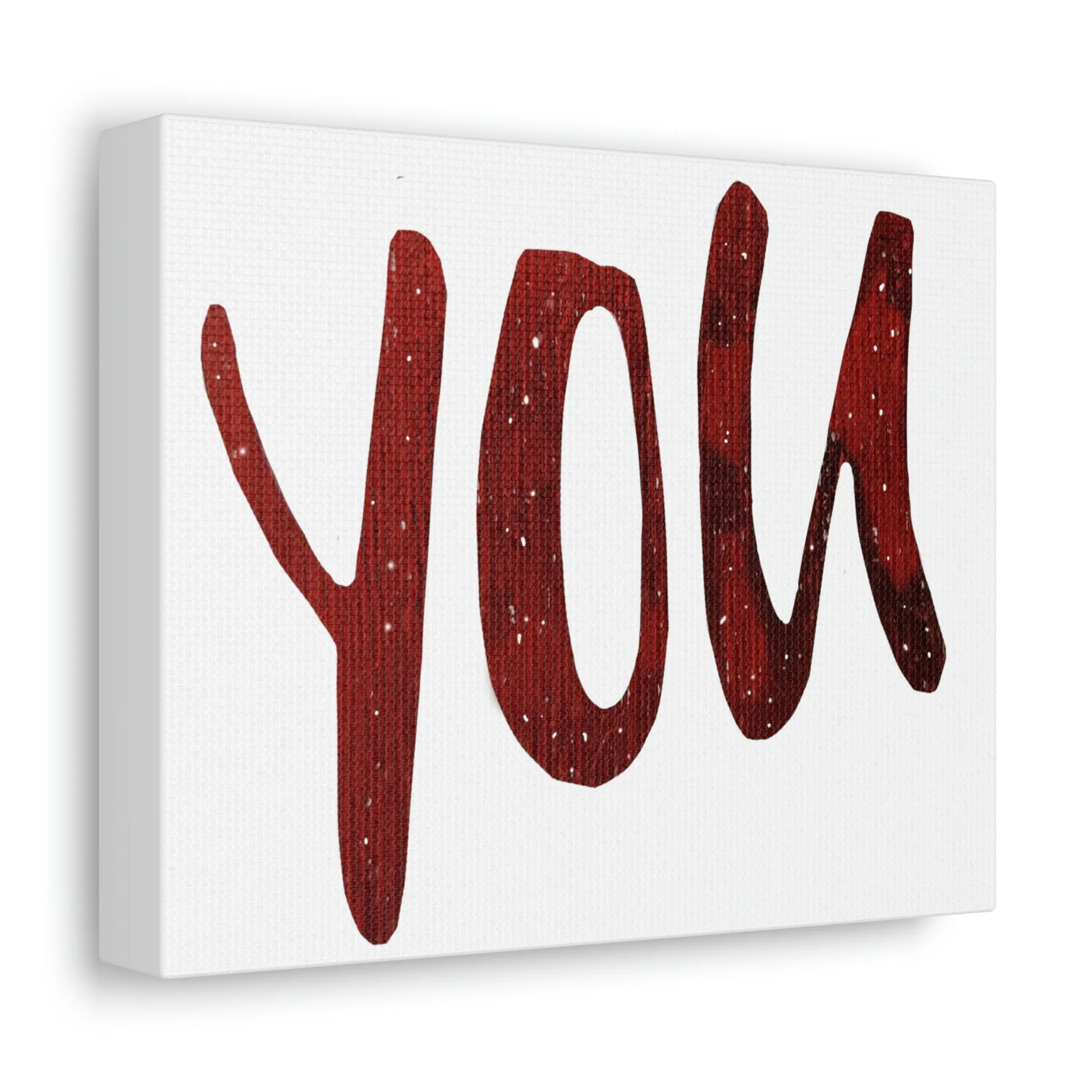 You Stretched Canvas